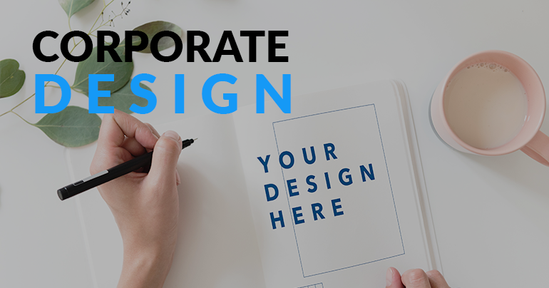 Corporate Design: Was steckt dahinter und was muss beachtet werden?