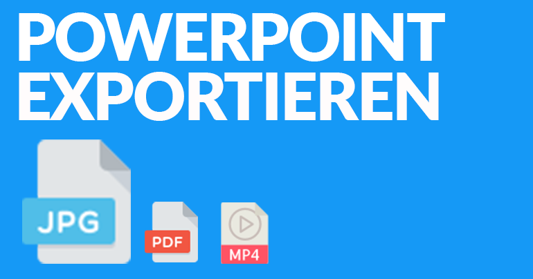 PowerPoint Präsentation als Bild exportieren: Windows und Mac
