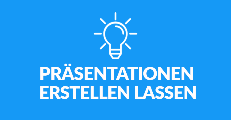 Präsentationen von Experten erstellen lassen